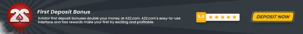 a22.com first deposit bonus