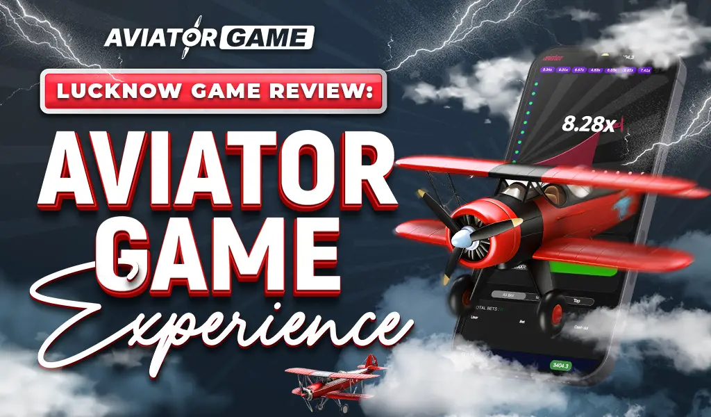 lucknow game aviator game review experience